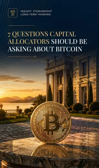 7 Questions Capital Allocators Should Be Asking About Bitcoin cover